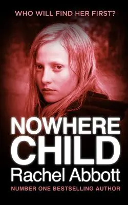 Dieťa odnikiaľ: Krátky román - Nowhere Child: A Short Novel