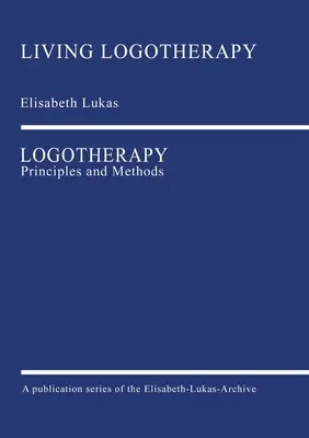 Logoterapia: Princípy a metódy - Logotherapy: Principles and Methods