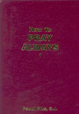 Ako sa vždy modliť - How to Pray Always