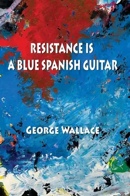 Odpor je modrá španielska gitara - Resistance Is a Blue Spanish Guitar