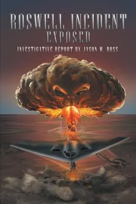 Odhalený incident v Roswelli - Roswell Incident Exposed