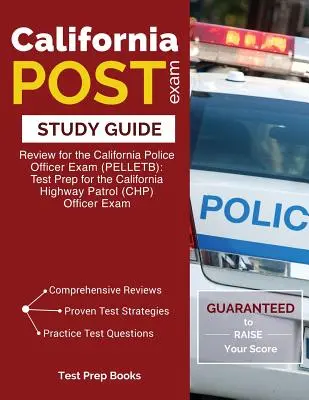 Študijná príručka kalifornskej skúšky POST: Prehľad na skúšku kalifornského policajného dôstojníka (PELLETB): Príprava na test pre dôstojníka kalifornskej diaľničnej polície (CHP) E - California POST Exam Study Guide: Review for the California Police Officer Exam (PELLETB): Test Prep for the California Highway Patrol (CHP) Officer E