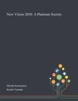 Nová vízia 2050: Platinová spoločnosť - New Vision 2050: A Platinum Society