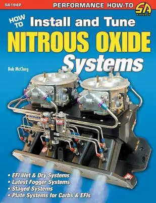 Ako inštalovať a ladiť systémy s oxidom dusným - How to Install and Tune Nitrous Oxide Systems