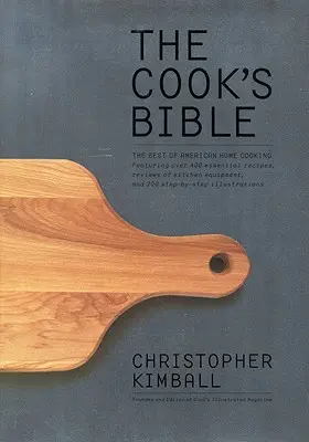 Biblia kuchára: Najlepšie z americkej domácej kuchyne - The Cook's Bible: The Best of American Home Cooking