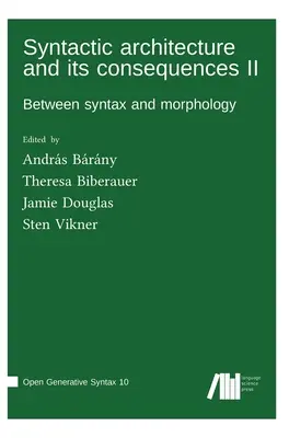 Syntaktická architektúra a jej dôsledky II - Syntactic architecture and its consequences II