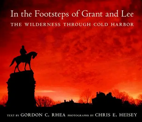 Po stopách Granta a Leeho: Divočina a Cold Harbor - In the Footsteps of Grant and Lee: The Wilderness Through Cold Harbor
