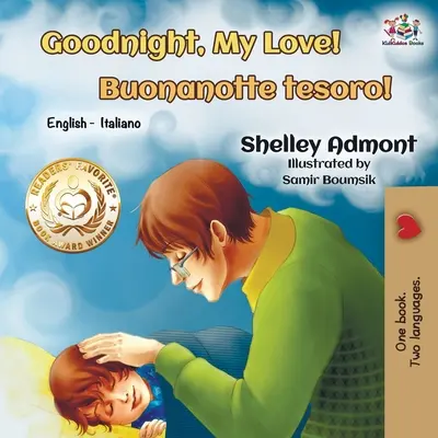 Dobrú noc, moja láska! Buonanotte tesoro!: Anglicky taliansky - Goodnight, My Love! Buonanotte tesoro!: English Italian
