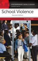 Školské násilie: Príručka o násilí a násilí v rodine: referenčná príručka - School Violence: A Reference Handbook