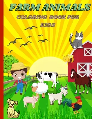 Zvieratá na farme: Omaľovánky pre deti - Farm Animals: Coloring Book for Kids