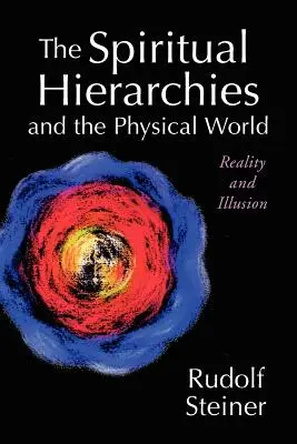 Duchovné hierarchie a fyzický svet: Svetový duch: realita a ilúzia - The Spiritual Hierarchies and the Physical World: Reality and Illusion