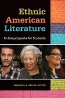 Etnická americká literatúra: Encyklopédia pre študentov - Ethnic American Literature: An Encyclopedia for Students