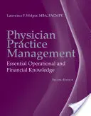 Manažment lekárskej praxe: Základné prevádzkové a finančné znalosti - Physician Practice Management: Essential Operational and Financial Knowledge