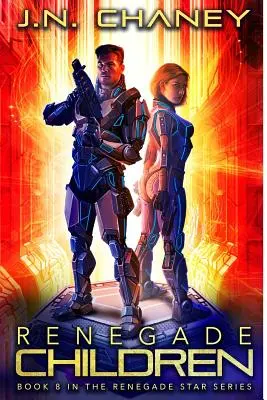 Renegátske deti: Medzigalaktické vesmírne dobrodružstvo - Renegade Children: An Intergalactic Space Opera Adventure