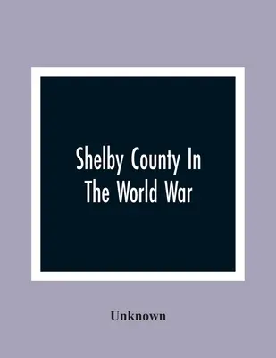 Shelby County vo svetovej vojne - Shelby County In The World War