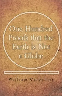 Sto dôkazov, že Zem nie je zemeguľa - One Hundred Proofs that the Earth is Not a Globe