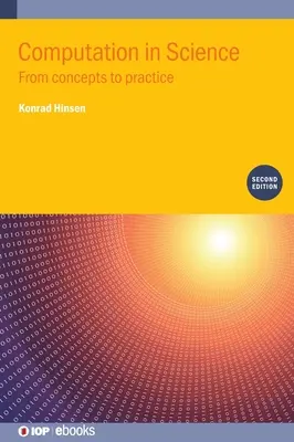 Výpočty vo vede (druhé vydanie): Od pojmov k praxi - Computation in Science (Second Edition): From concepts to practice