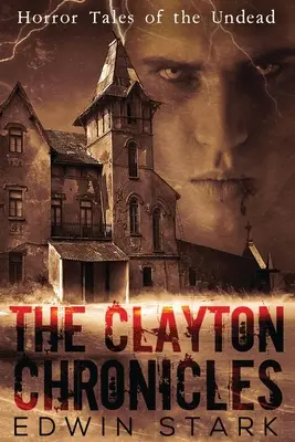 Claytonské kroniky - The Clayton Chronicles