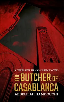 Mäsiar z Casablanky: Detektív Hanash: kriminálny román - The Butcher of Casablanca: A Detective Hanash Crime Novel