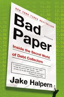 Zlý papier: Vnútri tajného sveta vymáhačov dlhov - Bad Paper: Inside the Secret World of Debt Collectors
