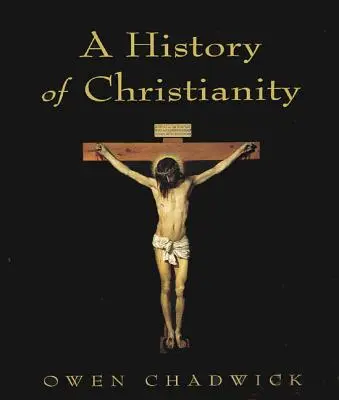 Dejiny kresťanstva - A History of Christianity