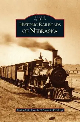 Historické železnice Nebrasky - Historic Railroads of Nebraska