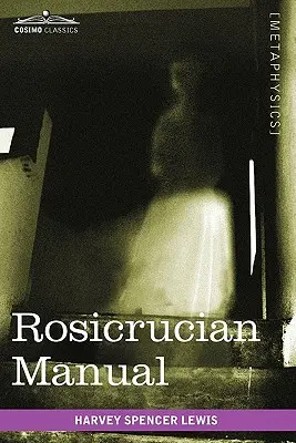 Rozenkruciánska príručka - Rosicrucian Manual