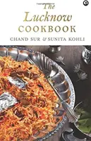 Kuchárska kniha Lucknow - The Lucknow Cookbook