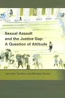 Sexuálne útoky a medzera v spravodlivosti: otázka postoja - Sexual Assault and the Justice Gap: A Question of Attitude