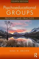 Psychoedukačné skupiny: Proces a prax - Psychoeducational Groups: Process and Practice