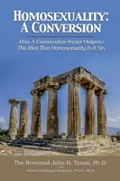 Homosexualita: A Conversion: A Conversion: A Conversion: A Conversion: A Conversion: A Conversion: Ako konzervatívny pastor prekonal myšlienku, že homosexualita je hriech - Homosexuality: A Conversion: How a Conservative Pastor Outgrew the Idea That Homosexuality Is a Sin