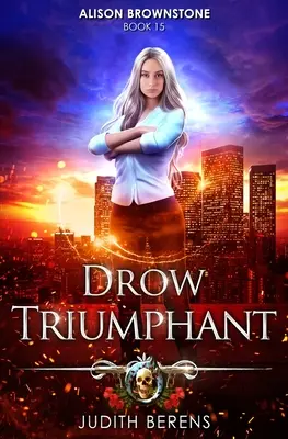 Drow Triumphant: Akčné dobrodružstvo v štýle mestskej fantasy - Drow Triumphant: An Urban Fantasy Action Adventure
