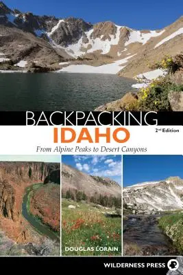 Backpacking Idaho: Od alpských vrcholov po púštne kaňony - Backpacking Idaho: From Alpine Peaks to Desert Canyons