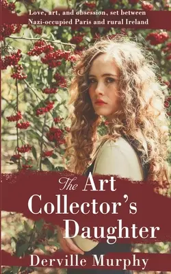 Dcéra zberateľa umenia: Štýlový historický triler - The Art Collector's Daughter: A Stylish Historical Thriller