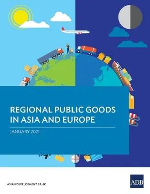 Regionálne verejné statky v Ázii a Európe - Regional Public Goods in Asia and Europe