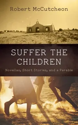 Trpieť deti - Suffer the Children