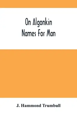O algonkinských menách pre človeka - On Algonkin Names For Man