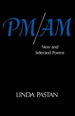 PM/Am: Nové a vybrané básne - PM/Am: New and Selected Poems