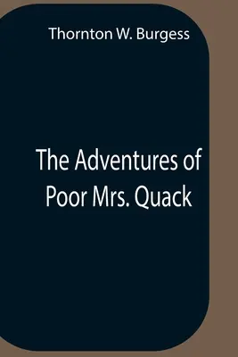 Dobrodružstvá chudobnej pani Quack - The Adventures Of Poor Mrs. Quack