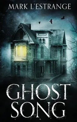 Ghost Song: Vydanie s veľkou väzbou v tvrdej väzbe - Ghost Song: Large Print Hardcover Edition