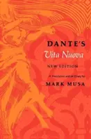 Danteho Vita Nuova, nové vydanie: Preklad a esej - Dante's Vita Nuova, New Edition: A Translation and an Essay