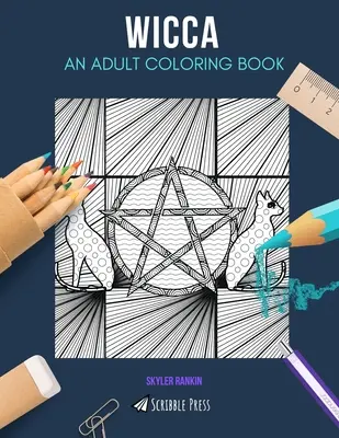 Wicca: Knižka na vyfarbovanie pre dospelých: Omaľovánky pre dospelých: Wicca: kniha na vyfarbovanie pre dospelých - Wicca: AN ADULT COLORING BOOK: A Wicca Coloring Book For Adults