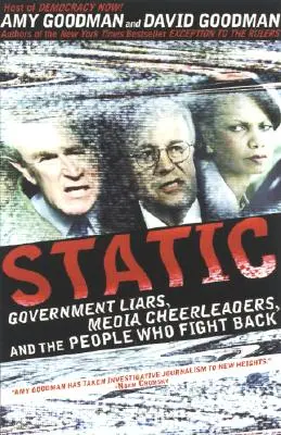 Statický: Vládni klamári, mediálni roztlieskavači a ľudia, ktorí sa bránia - Static: Government Liars, Media Cheerleaders, and the People Who Fight Back