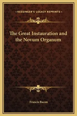 Veľká Inštaurácia a Novum Organum - The Great Instauration and the Novum Organum