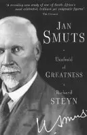 Jan Smuts - Nebojí sa veľkosti - Jan Smuts - Unafraid of Greatness