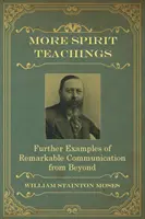 Ďalšie duchovné učenia: : Ďalšie príklady pozoruhodnej komunikácie zo záhrobia - More Spirit Teachings: : Further Examples of Remarkable Communication from Beyond