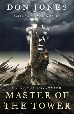 Majster z veže: Príbeh čarodejníckeho rodu - Master of the Tower: a story of witchkind