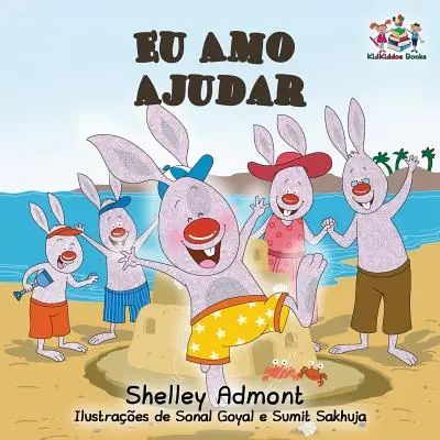 Eu Amo Ajudar: I Love to Help- brazílska portugalská kniha pre deti - Eu Amo Ajudar: I Love to Help- Brazilian Portuguese book for kids