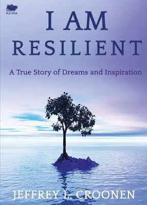 Som odolný: Skutočný príbeh o snoch a inšpirácii - I Am Resilient: A True Story of Dreams and Inspiration