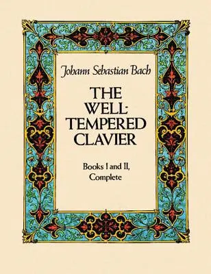 Dobre temperovaný klavír: Knihy I a II, komplet - The Well-Tempered Clavier: Books I and II, Complete